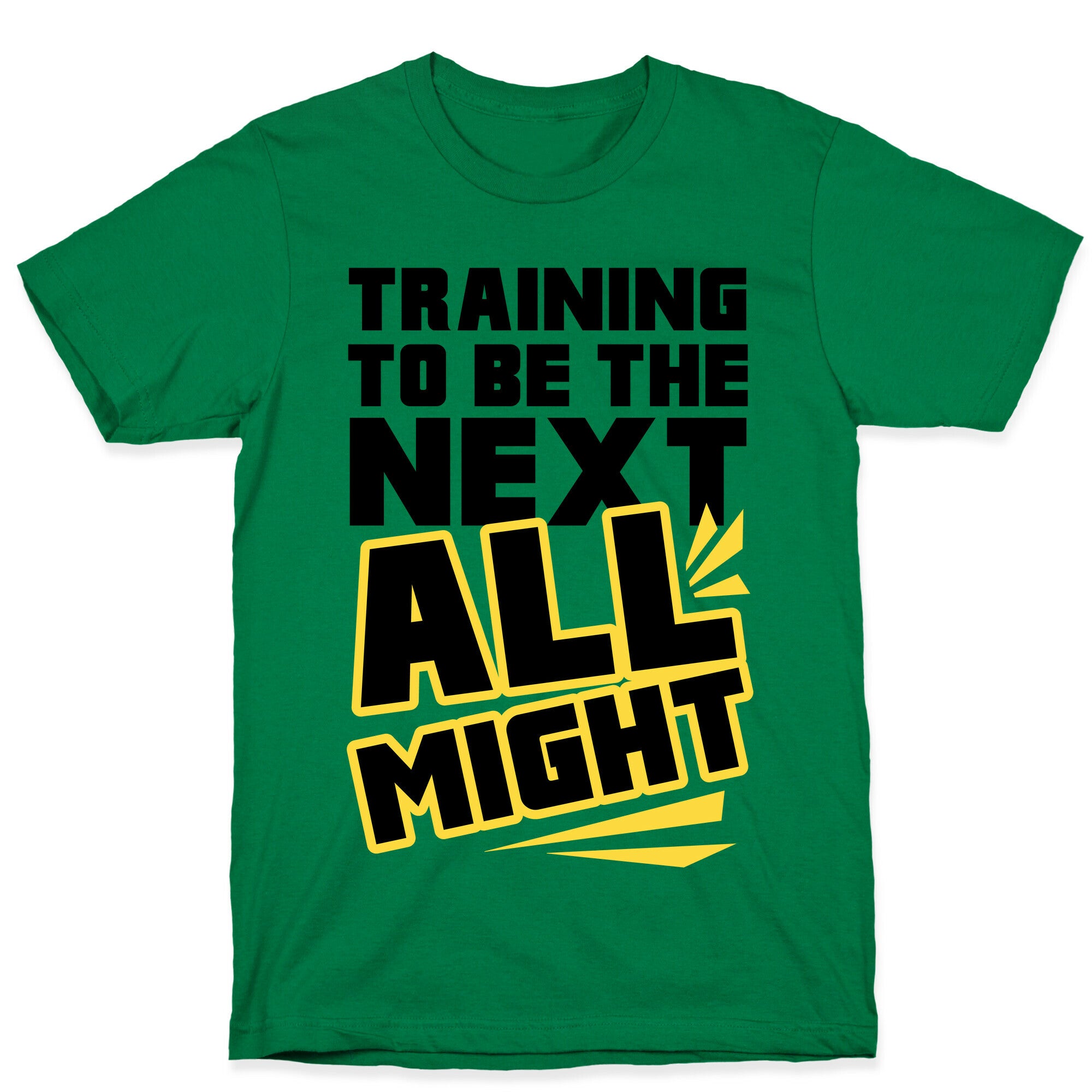 Training To Be The Next All Might T-Shirt